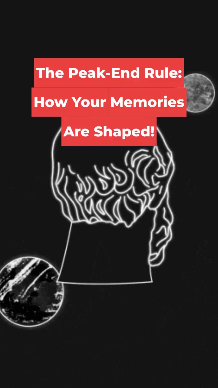 The Peak-End Rule: How Your Memories Are Shaped!