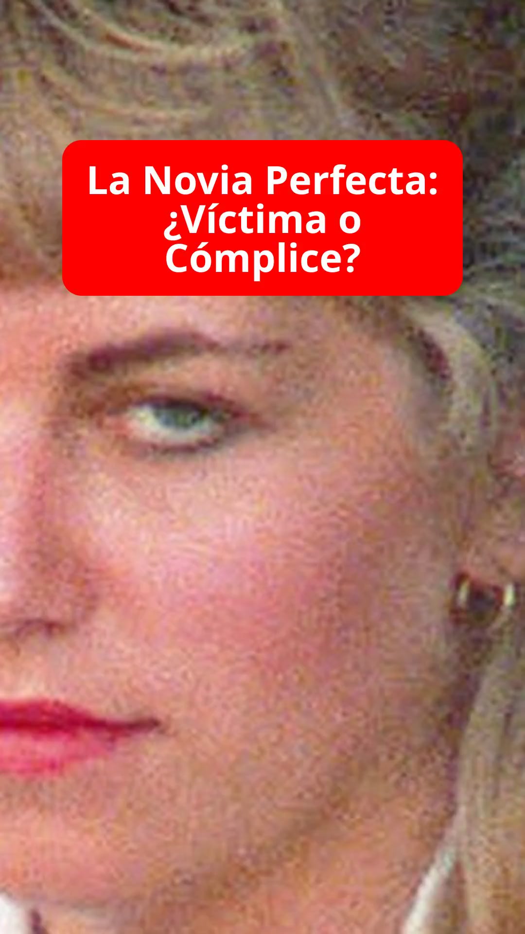 La Novia Perfecta: ¿Víctima o Cómplice?