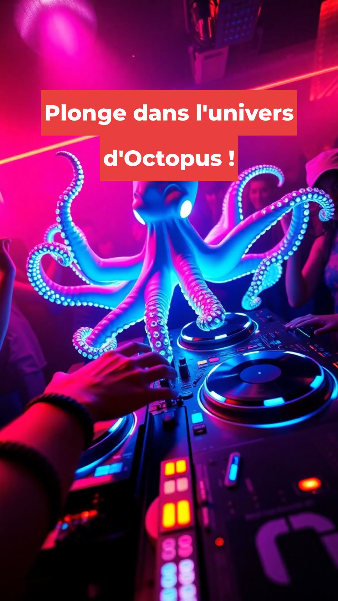 Plonge dans l'univers d'Octopus !