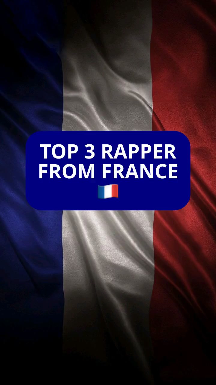 The Top 3 French Rappers You NEED to Know!