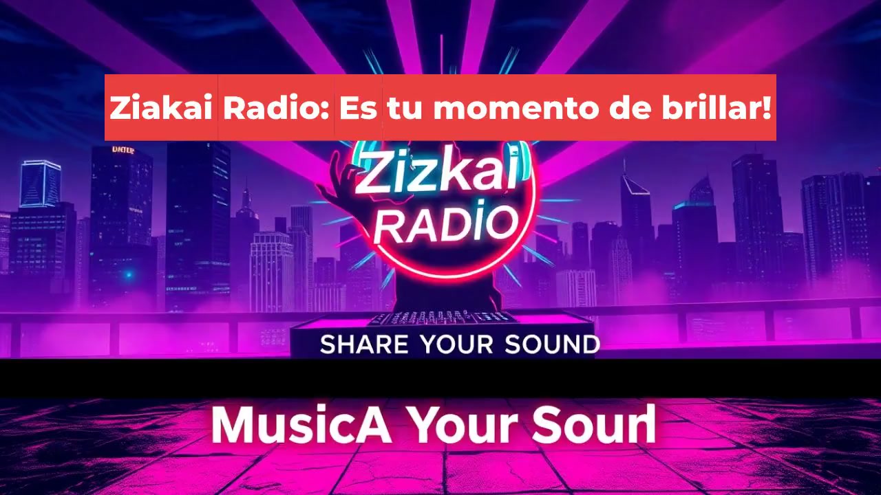Ziakai Radio: Es tu momento de brillar!