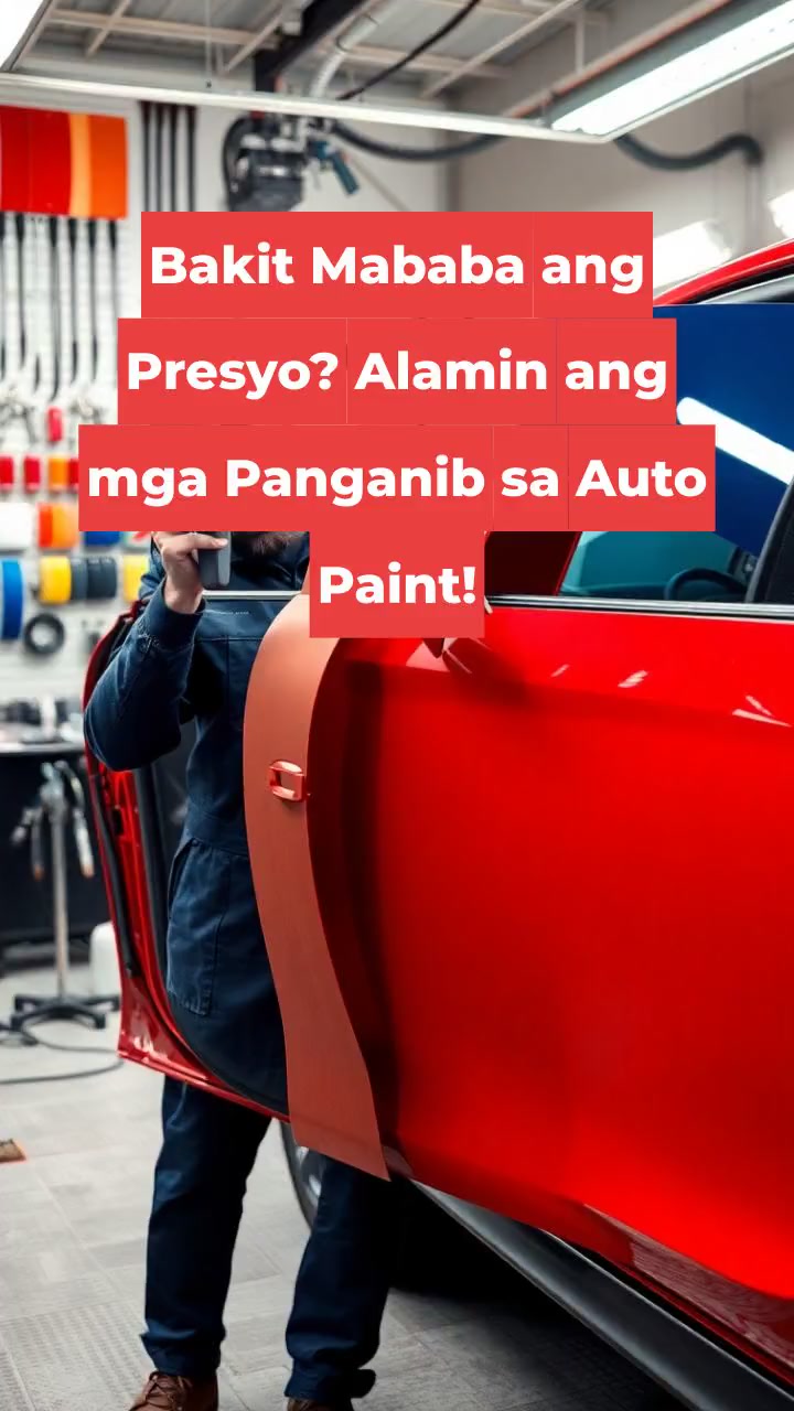 Bakit Mababa ang Presyo? Alamin ang mga Panganib sa Auto Paint!