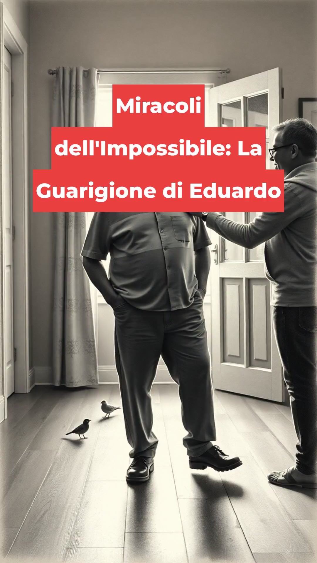 Miracoli dell'Impossibile: La Guarigione di Eduardo