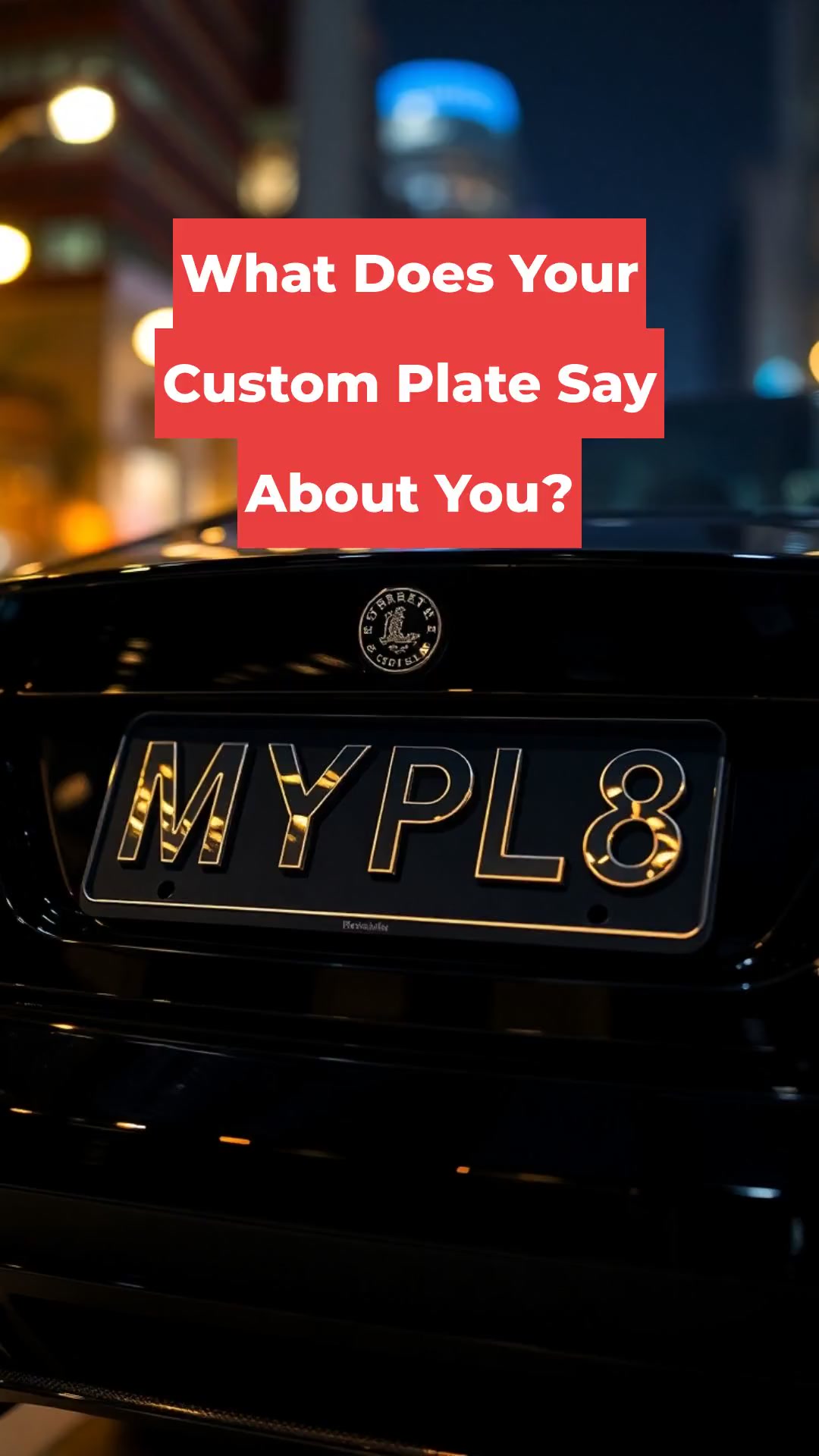 What Does Your Custom Plate Say About You?