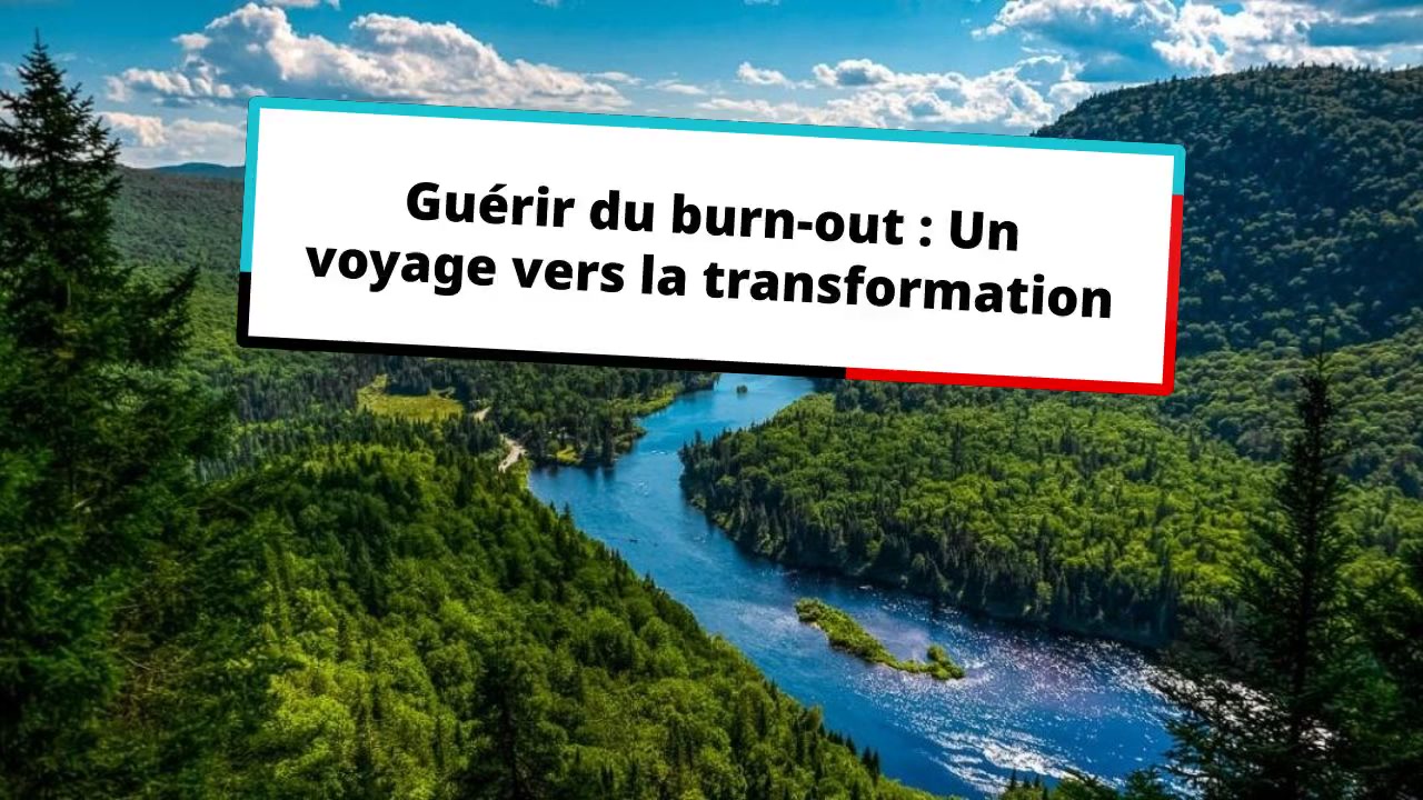 Guérir du burn-out : Un voyage vers la transformation