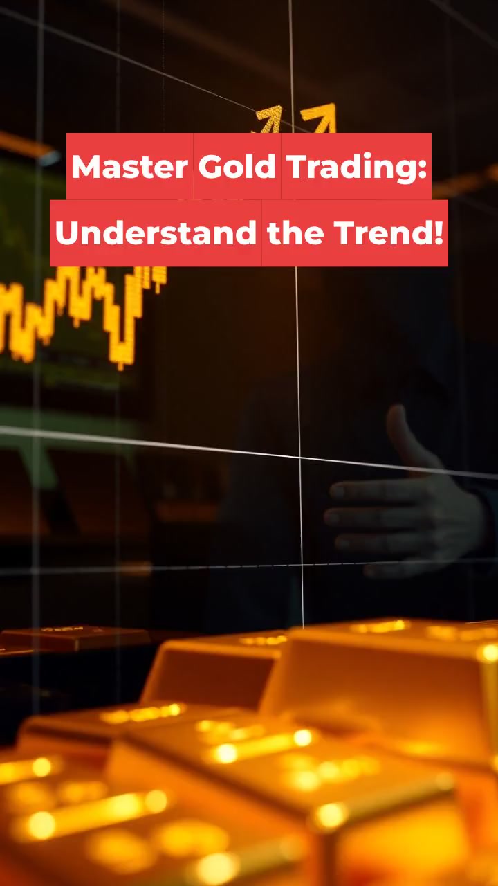 Master Gold Trading: Understand the Trend!