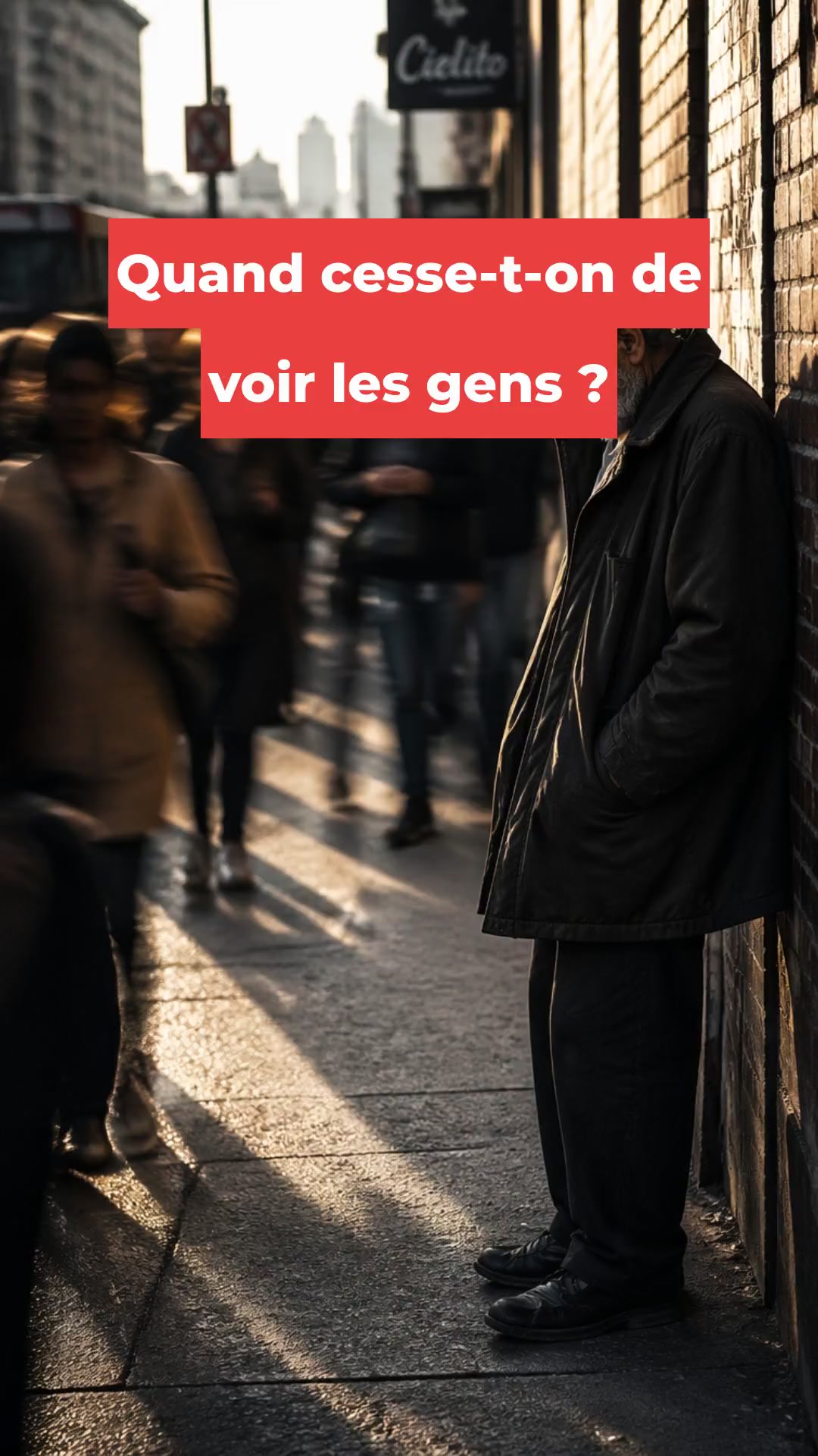 Quand cesse-t-on de voir les gens ?
