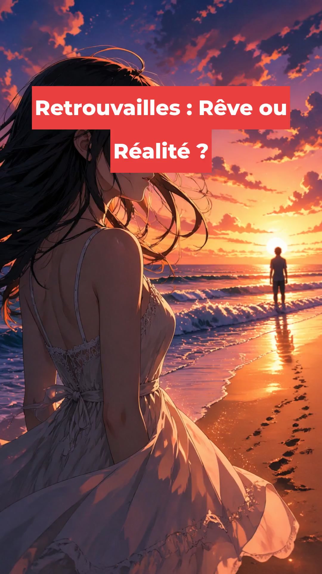 Retrouvailles : Rêve ou Réalité ?