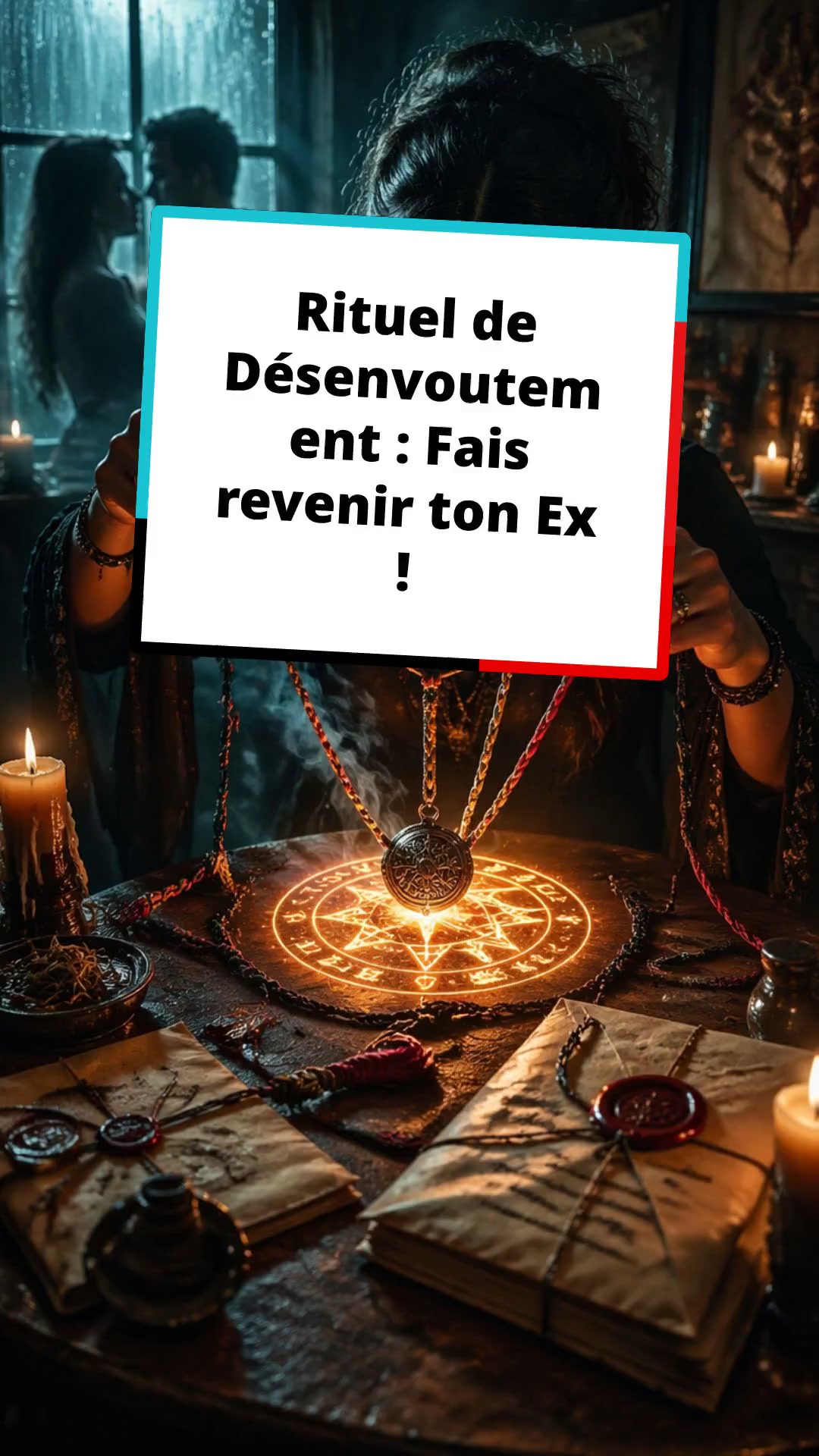 Rituel de Désenvoutement : Fais revenir ton Ex !