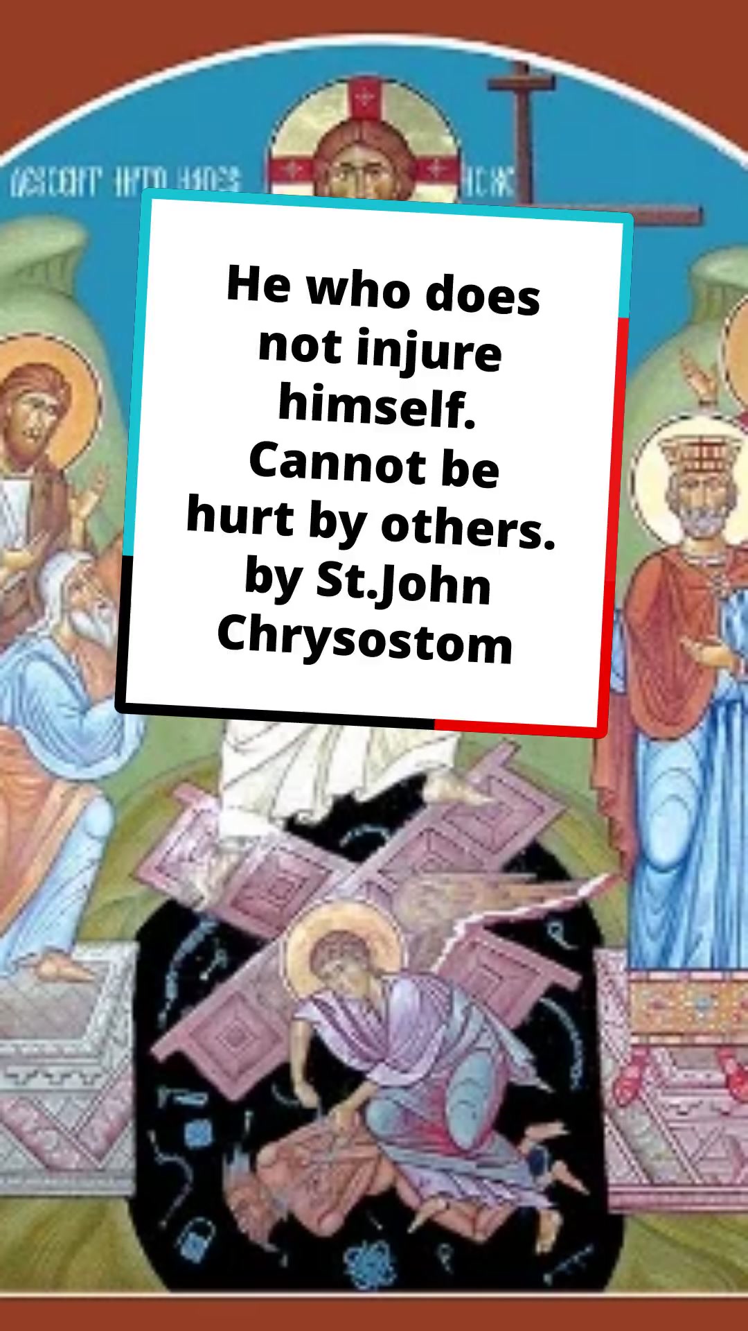 He who does not injure himself. Cannot be injured by Others by St.John Chrysostomos