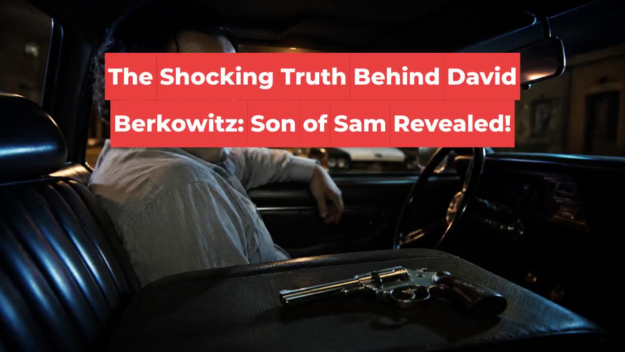The Shocking Truth Behind David Berkowitz: Son of Sam Revealed!