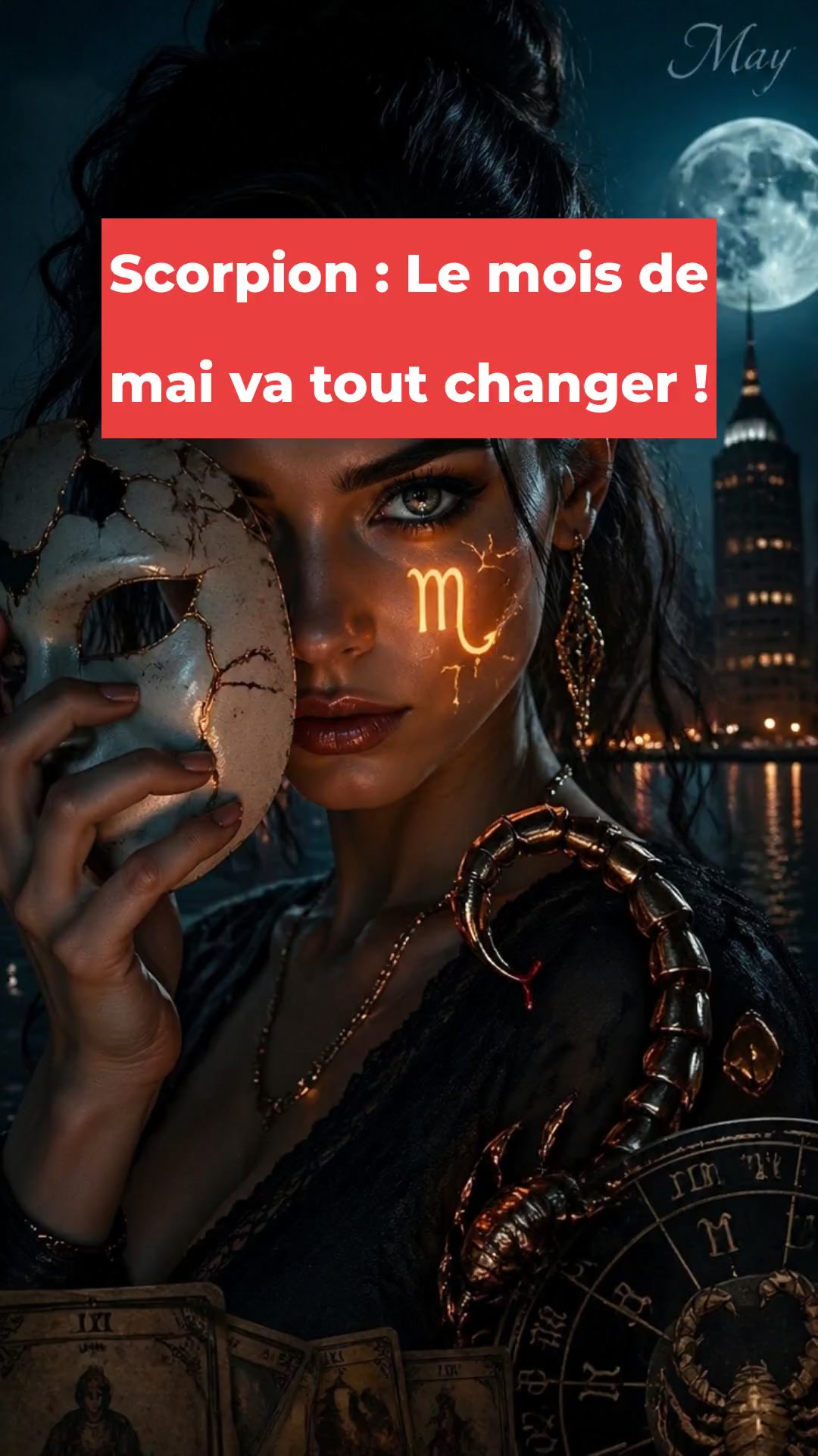 Scorpion : Le mois de mai va tout changer !
