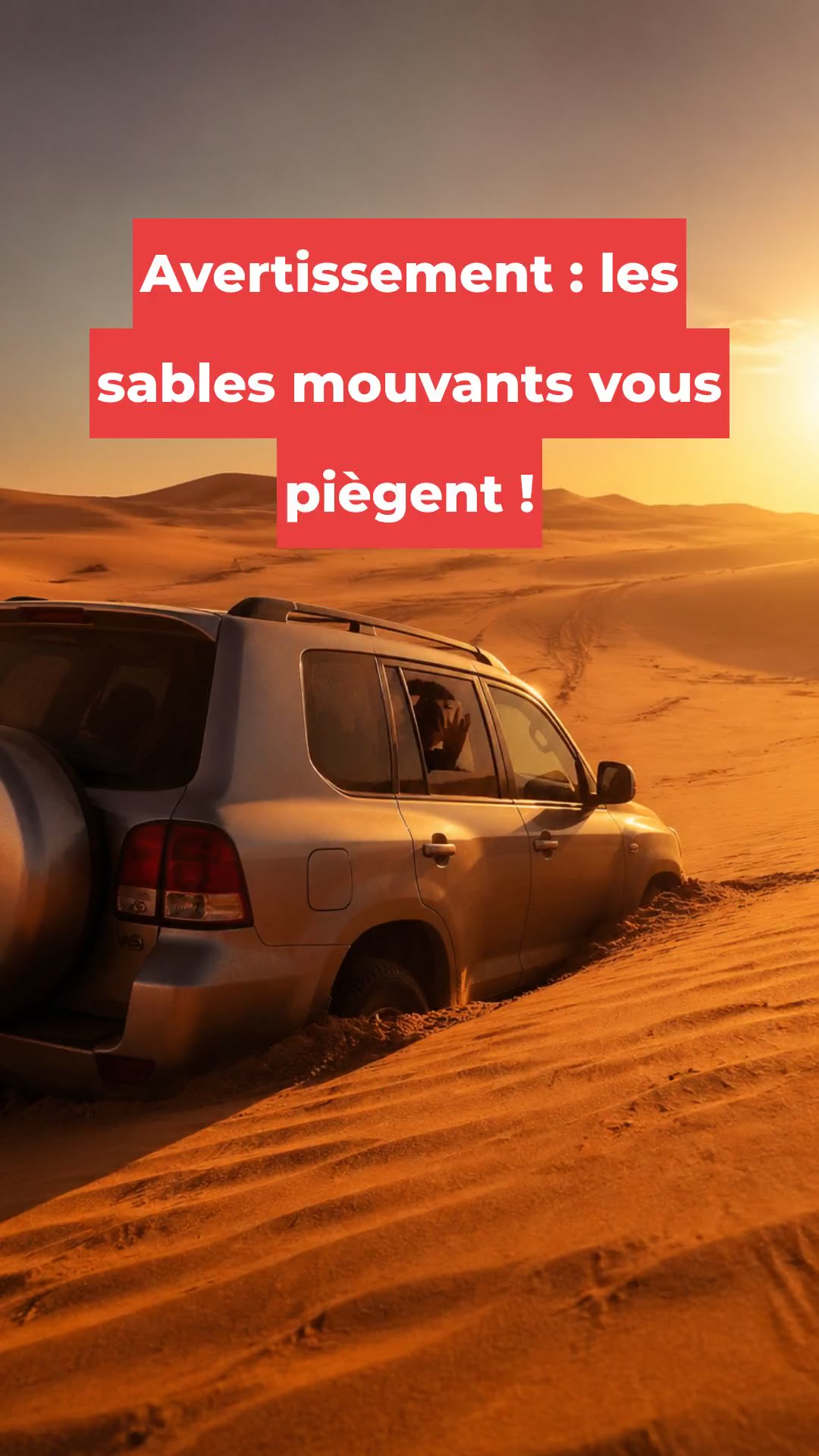Avertissement : les sables mouvants vous piègent !
