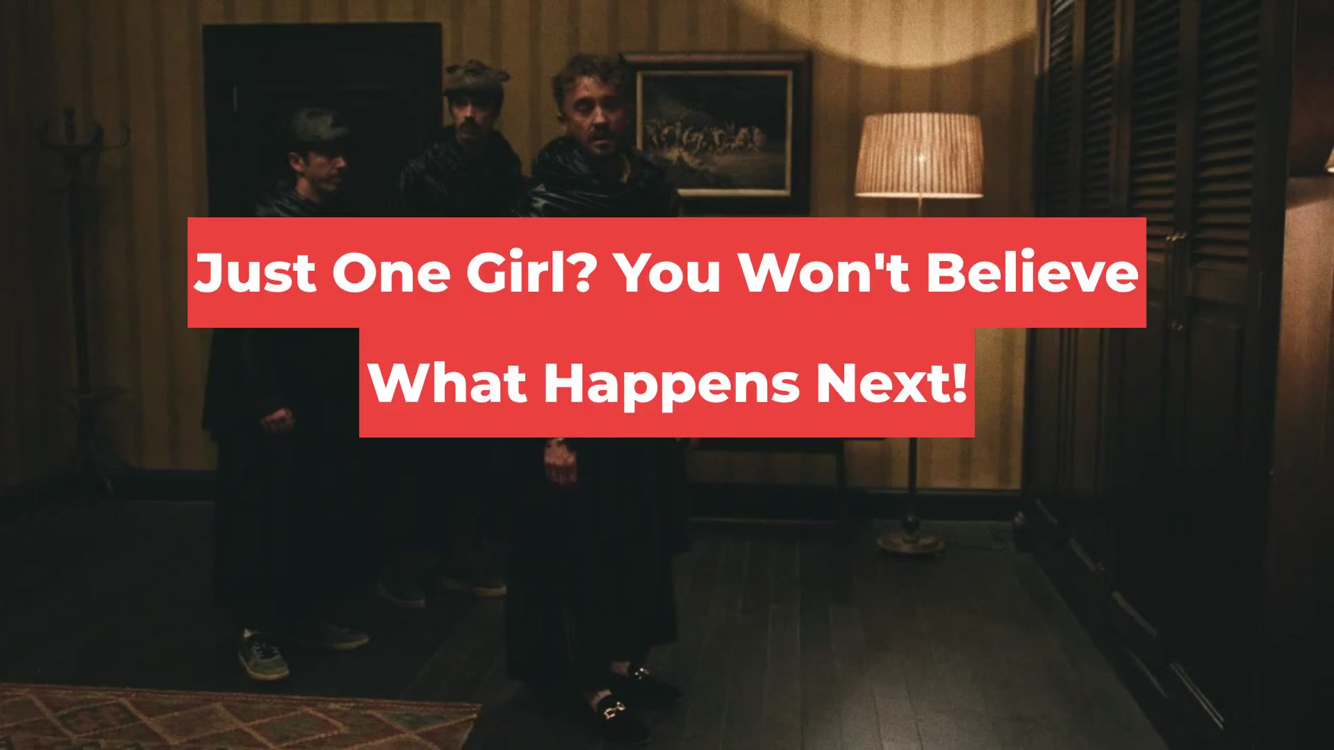 Just One Girl? You Won't Believe What Happens Next!