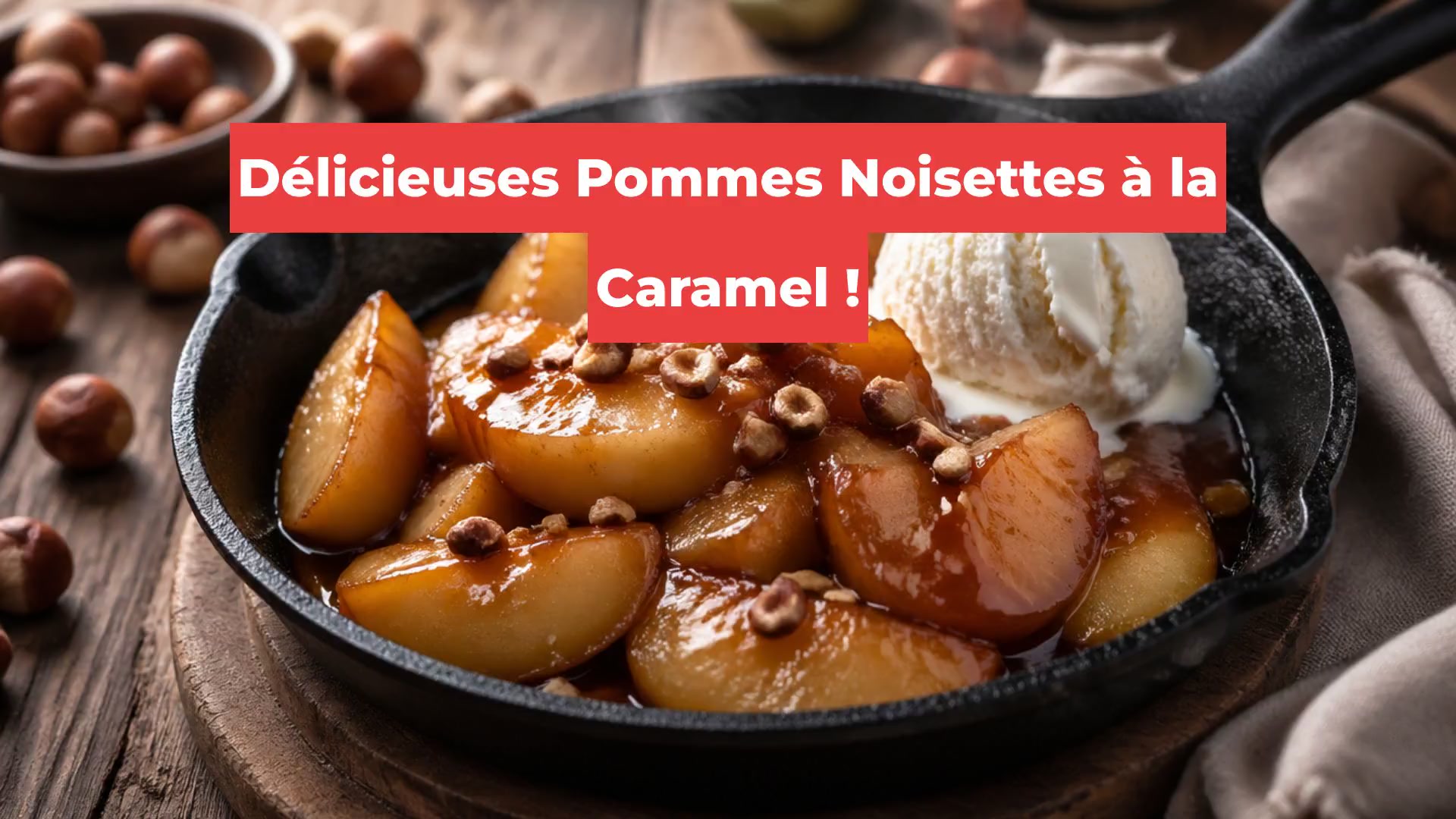 Délicieuses Pommes Noisettes à la Caramel !