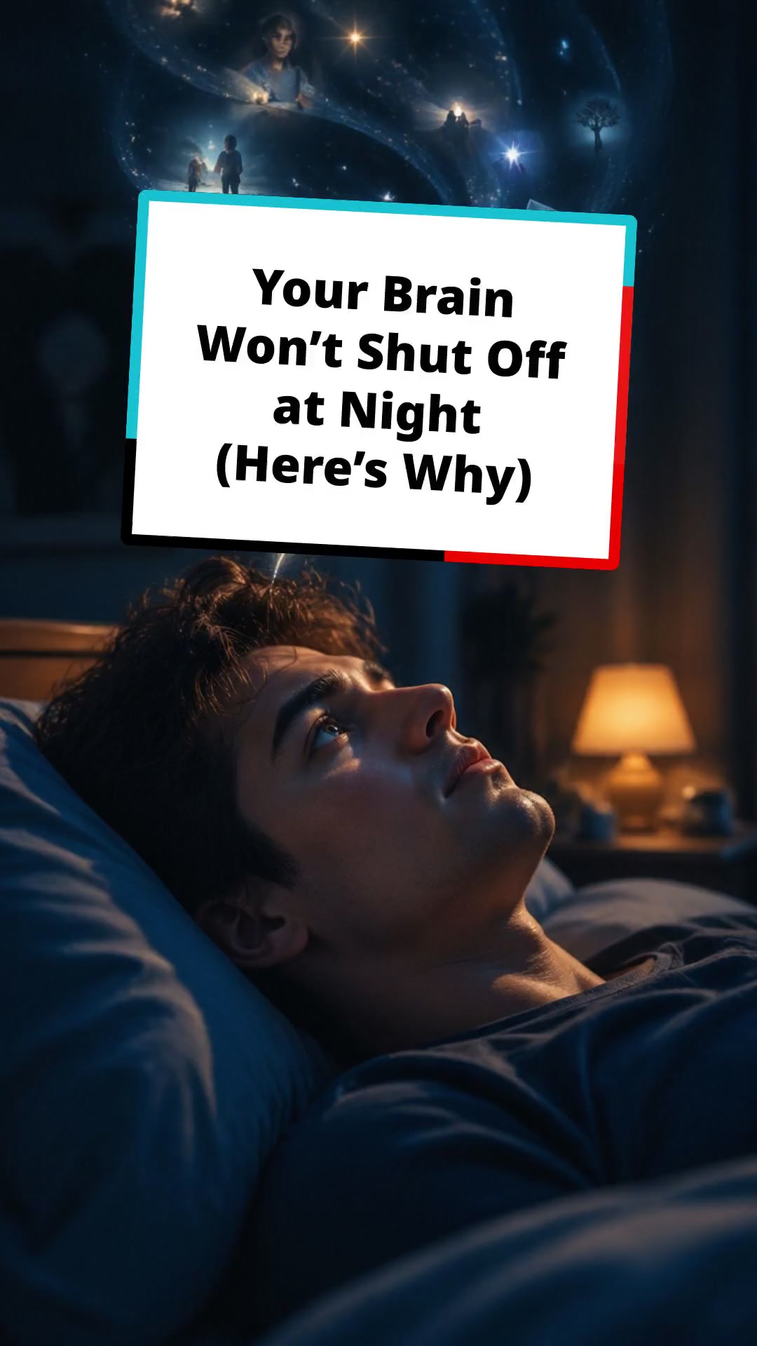 Your Brain Won’t Shut Off at Night (Here’s Why)