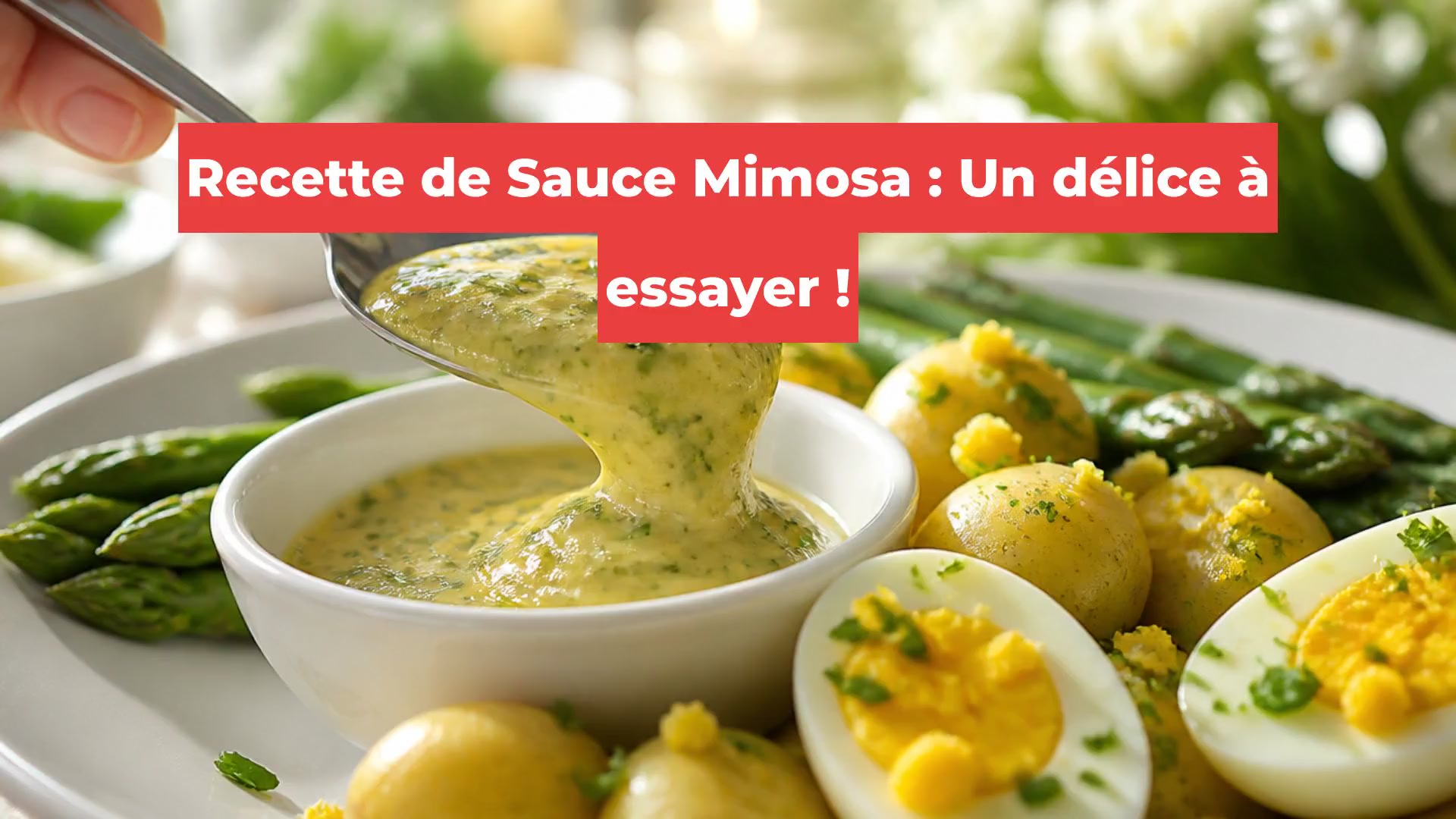 Recette de Sauce Mimosa : Un délice à essayer !