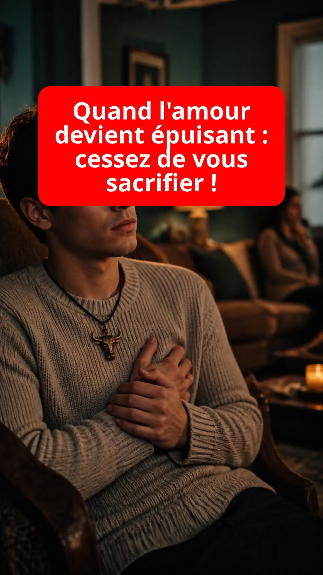 Quand l'amour devient épuisant : cessez de vous sacrifier !