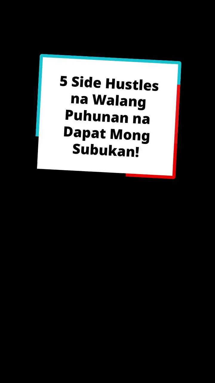 5 Side Hustles na Walang Puhunan na Dapat Mong Subukan!