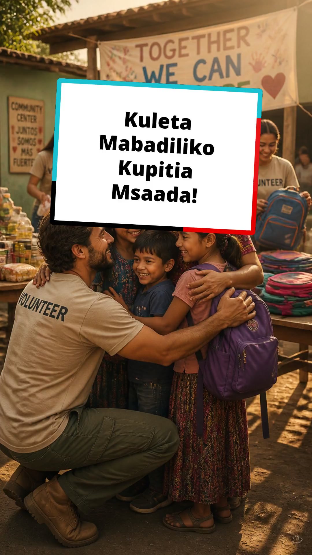 Kuleta Mabadiliko Kupitia Msaada!