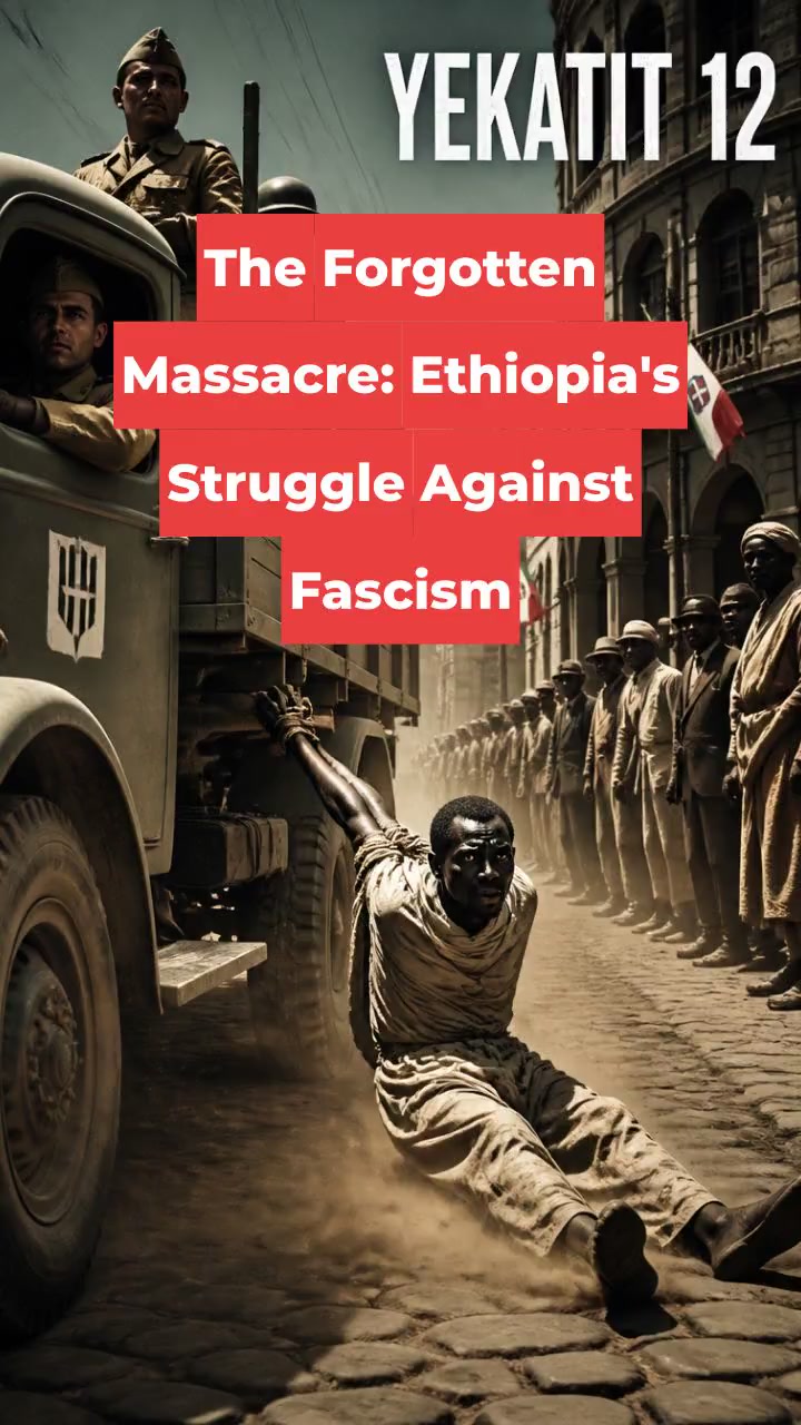 The Forgotten Massacre: Ethiopia's Struggle Against Fascism