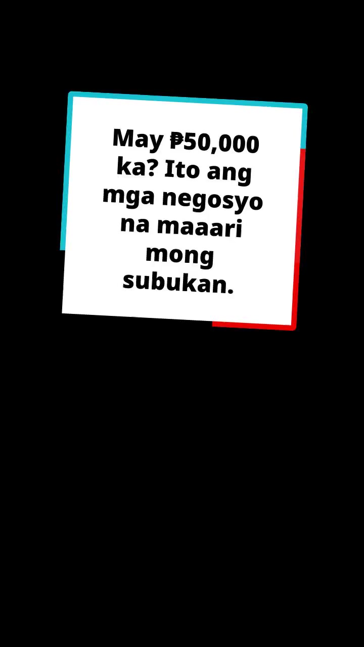 5 Negosyong Maari Mong Subukan sa ₱50,000!