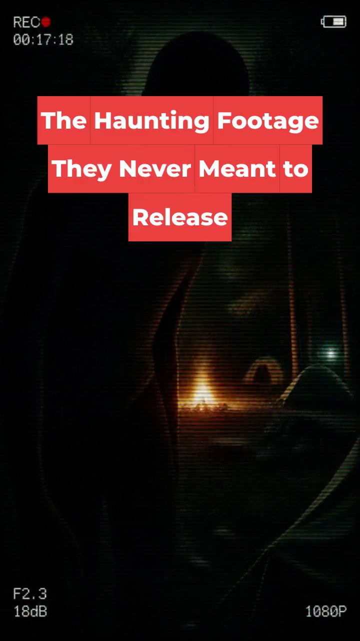 The Haunting Footage They Never Meant to Release
