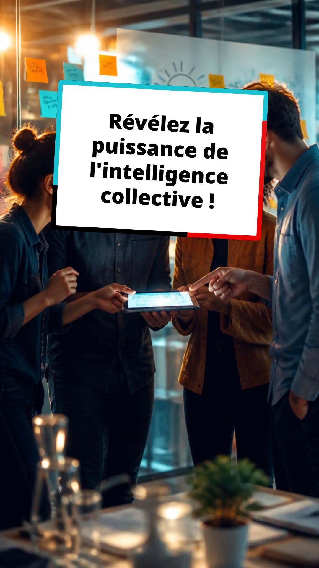 Révélez la puissance de l'intelligence collective !