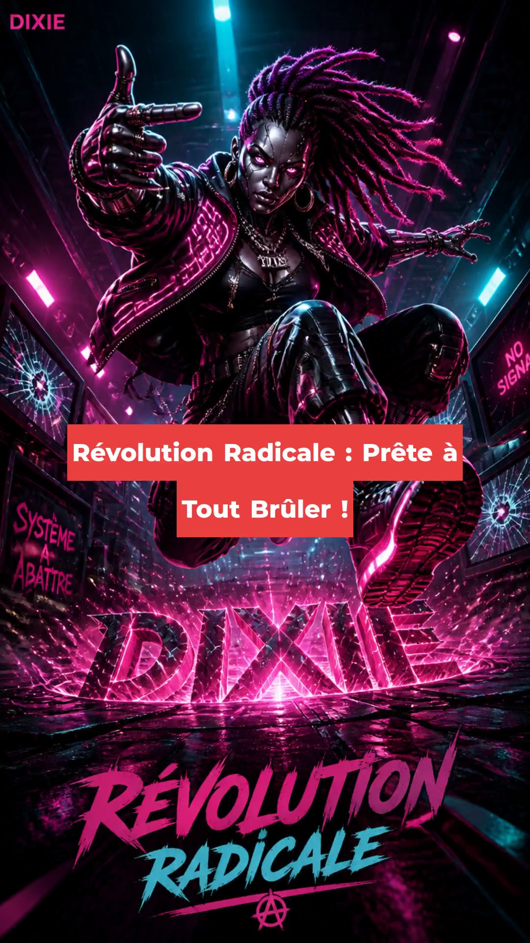 Révolution Radicale : Prête à Tout Brûler !