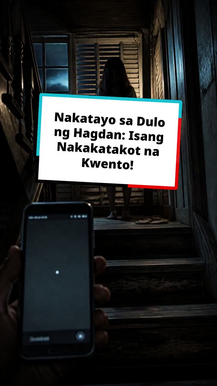 Nakatayo sa Dulo ng Hagdan: Isang Nakakatakot na Kwento!