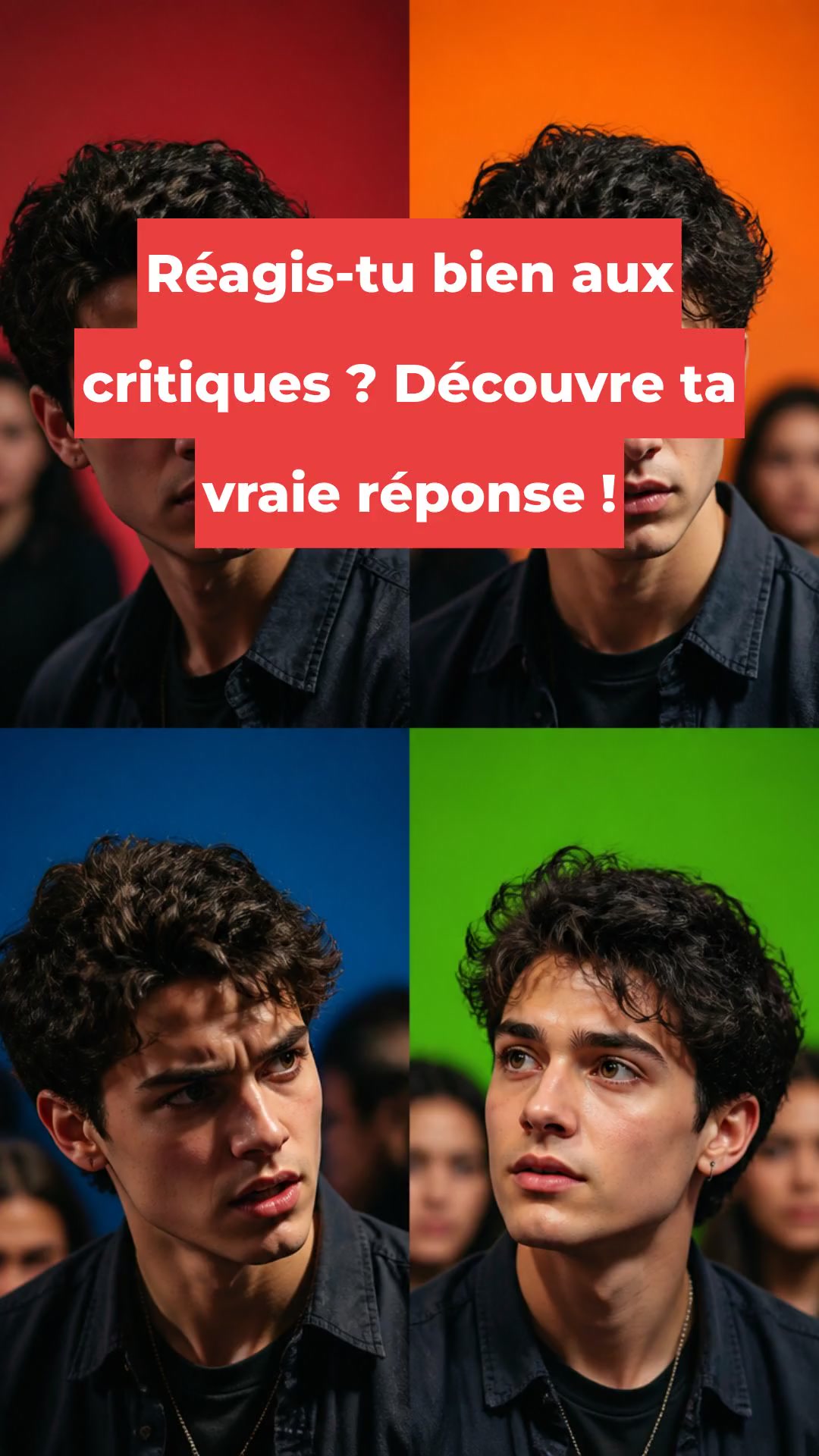 Réagis-tu bien aux critiques ? Découvre ta vraie réponse !