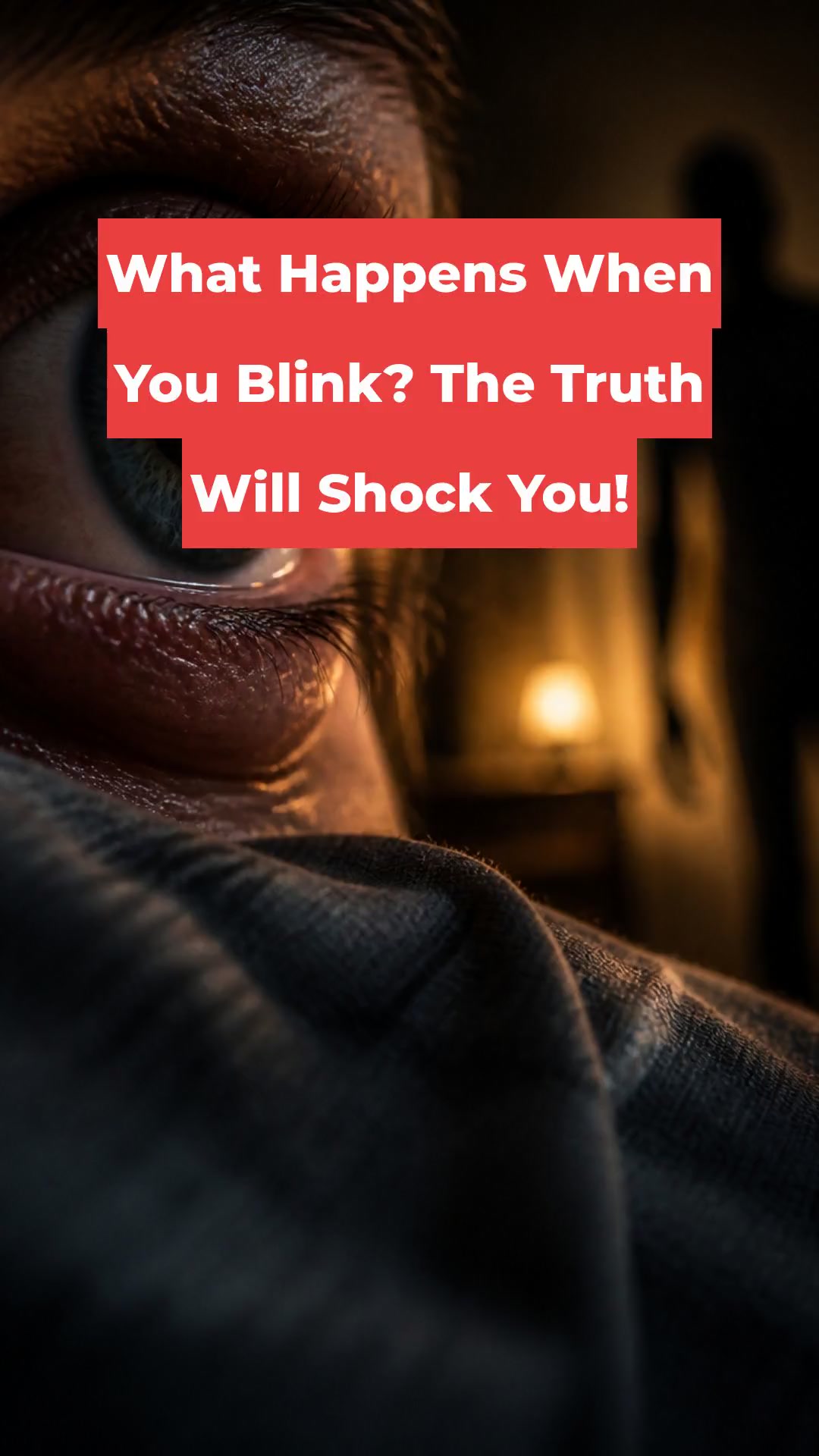 What Happens When You Blink? The Truth Will Shock You!