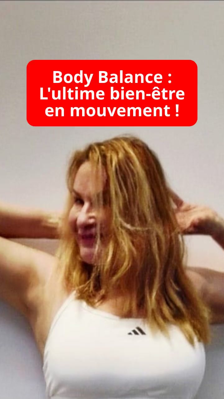 Body Balance : L'ultime bien-être en mouvement !