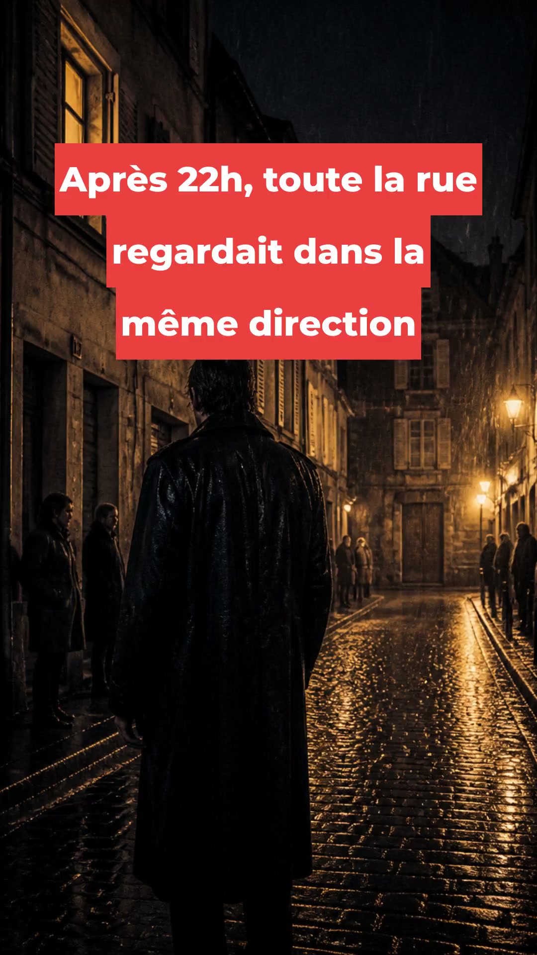 Après 22h, toute la rue regardait dans la même direction