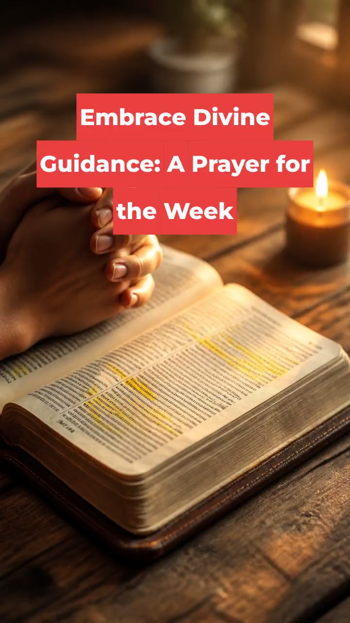 Embrace Divine Guidance: A Prayer for the Week