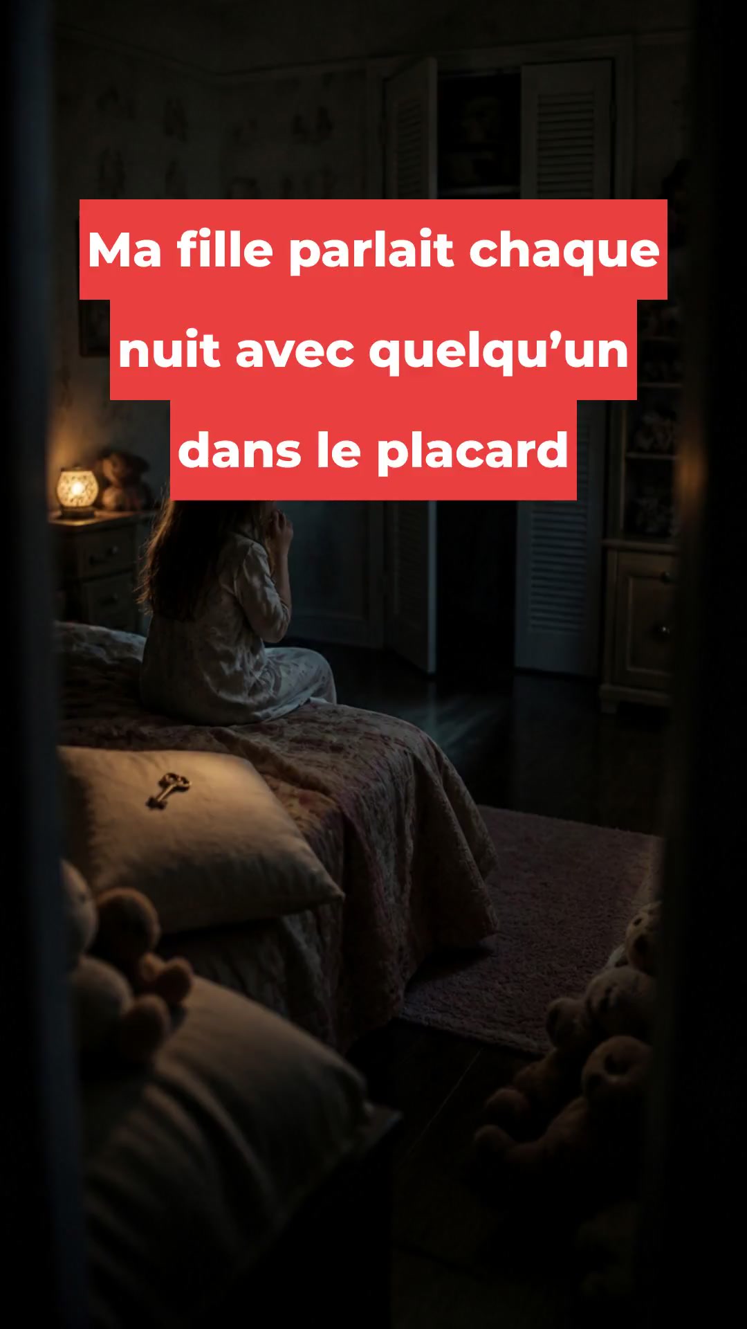 Ma fille parlait chaque nuit avec quelqu’un dans le placard