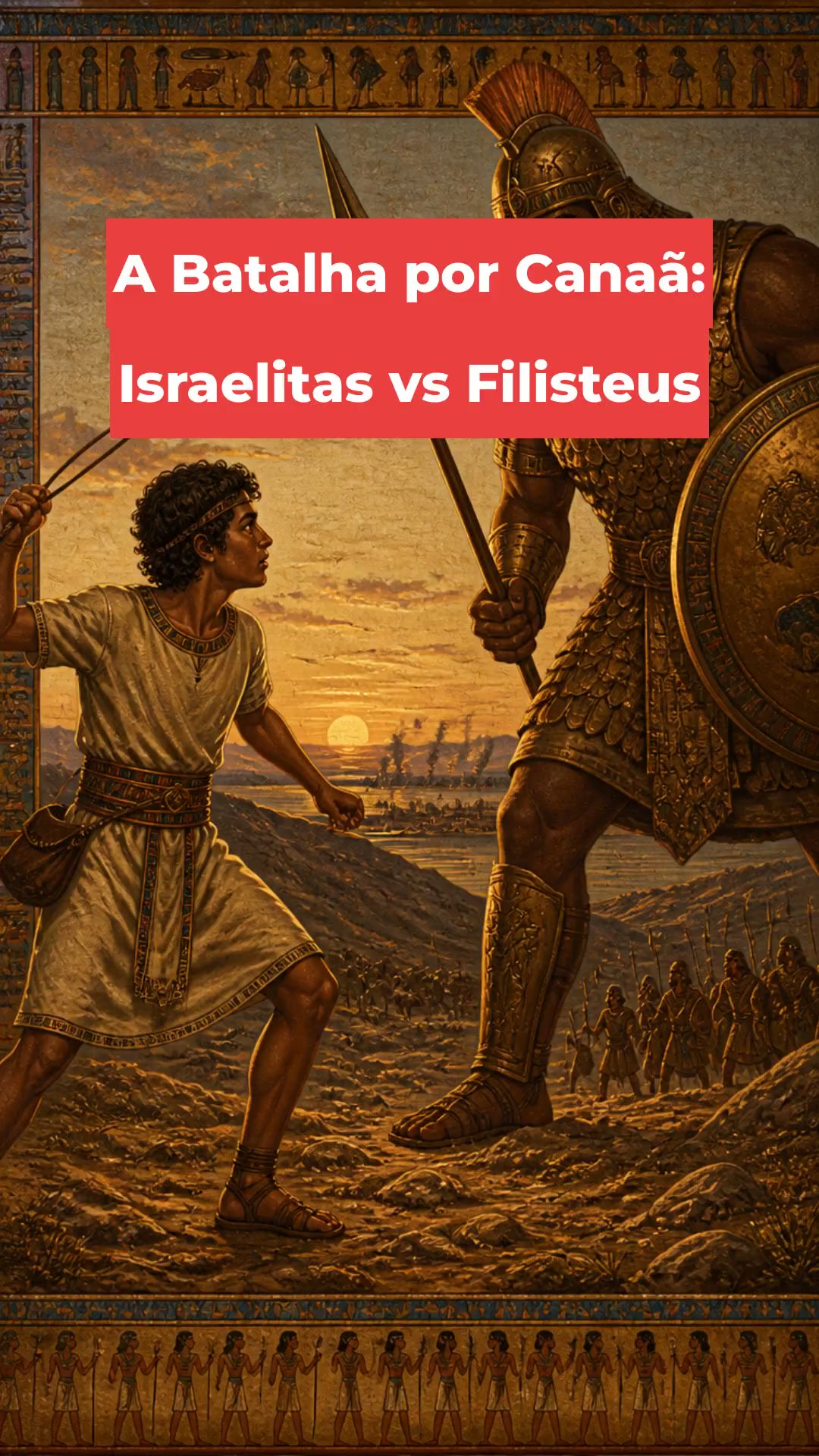 A Batalha por Canaã: Israelitas vs Filisteus