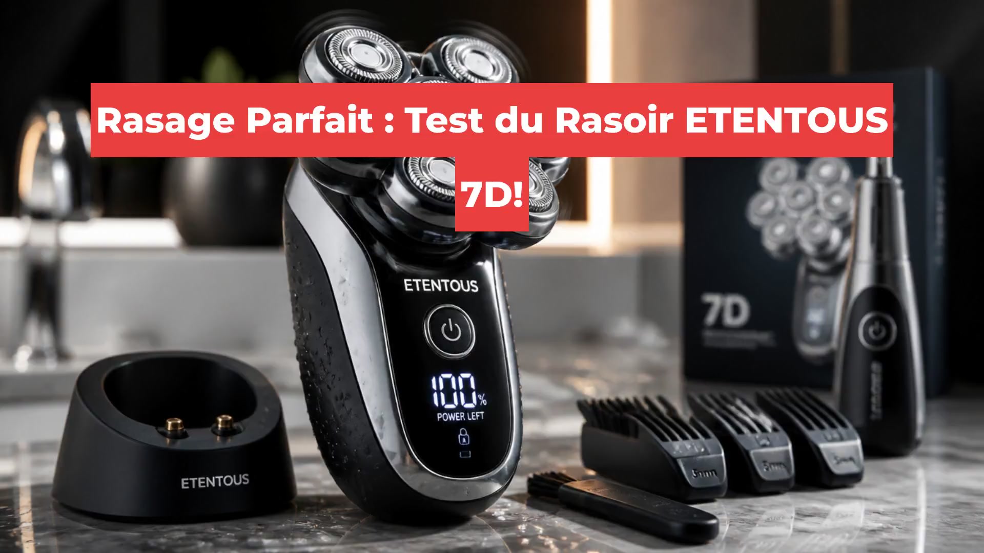 Rasage Parfait : Test du Rasoir ETENTOUS 7D!