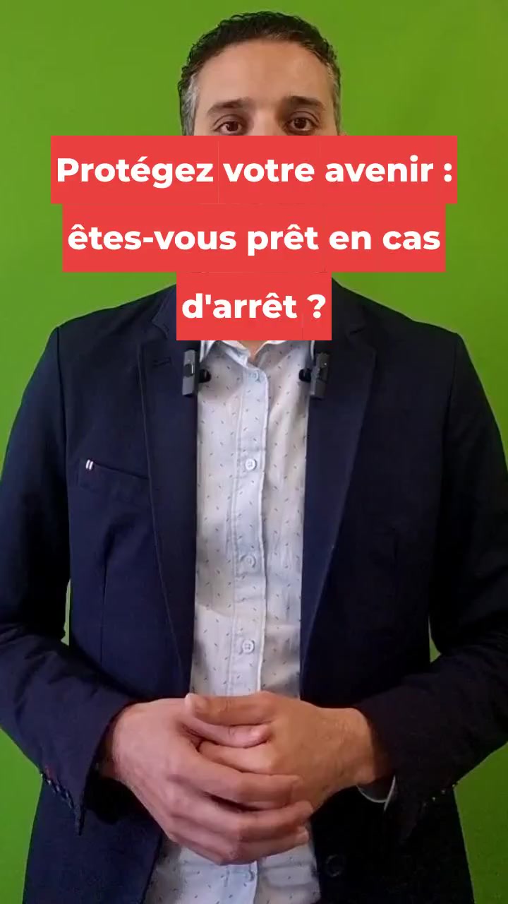 Protégez votre avenir : êtes-vous prêt en cas d'arrêt ?