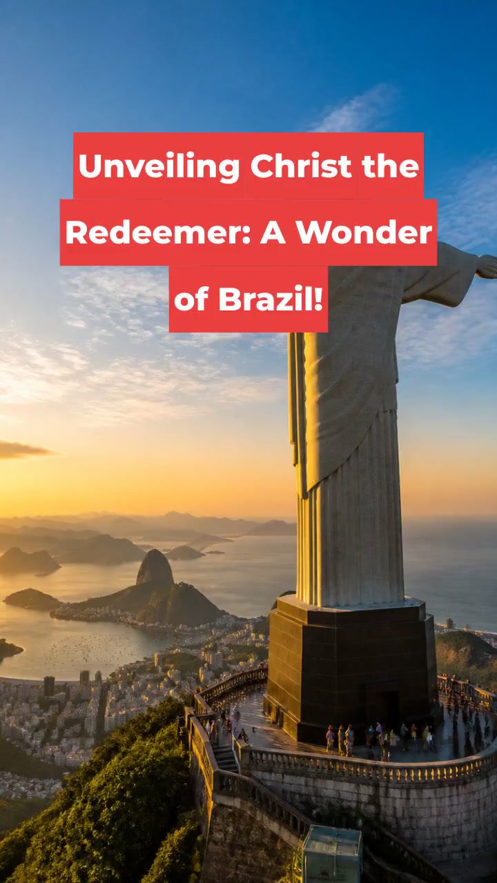 Unveiling Christ the Redeemer: A Wonder of Brazil!