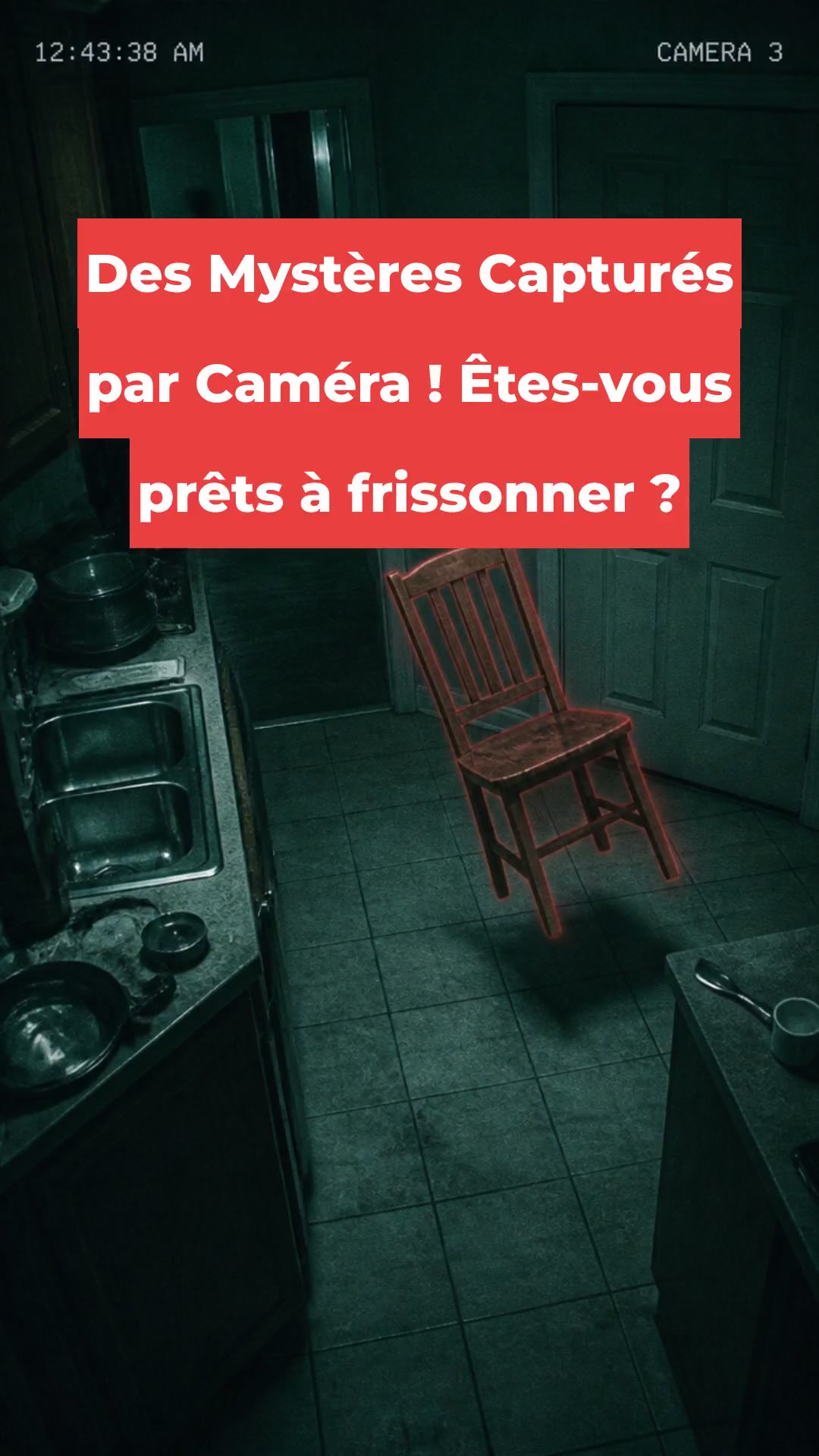 Des Mystères Capturés par Caméra ! Êtes-vous prêts à frissonner ?