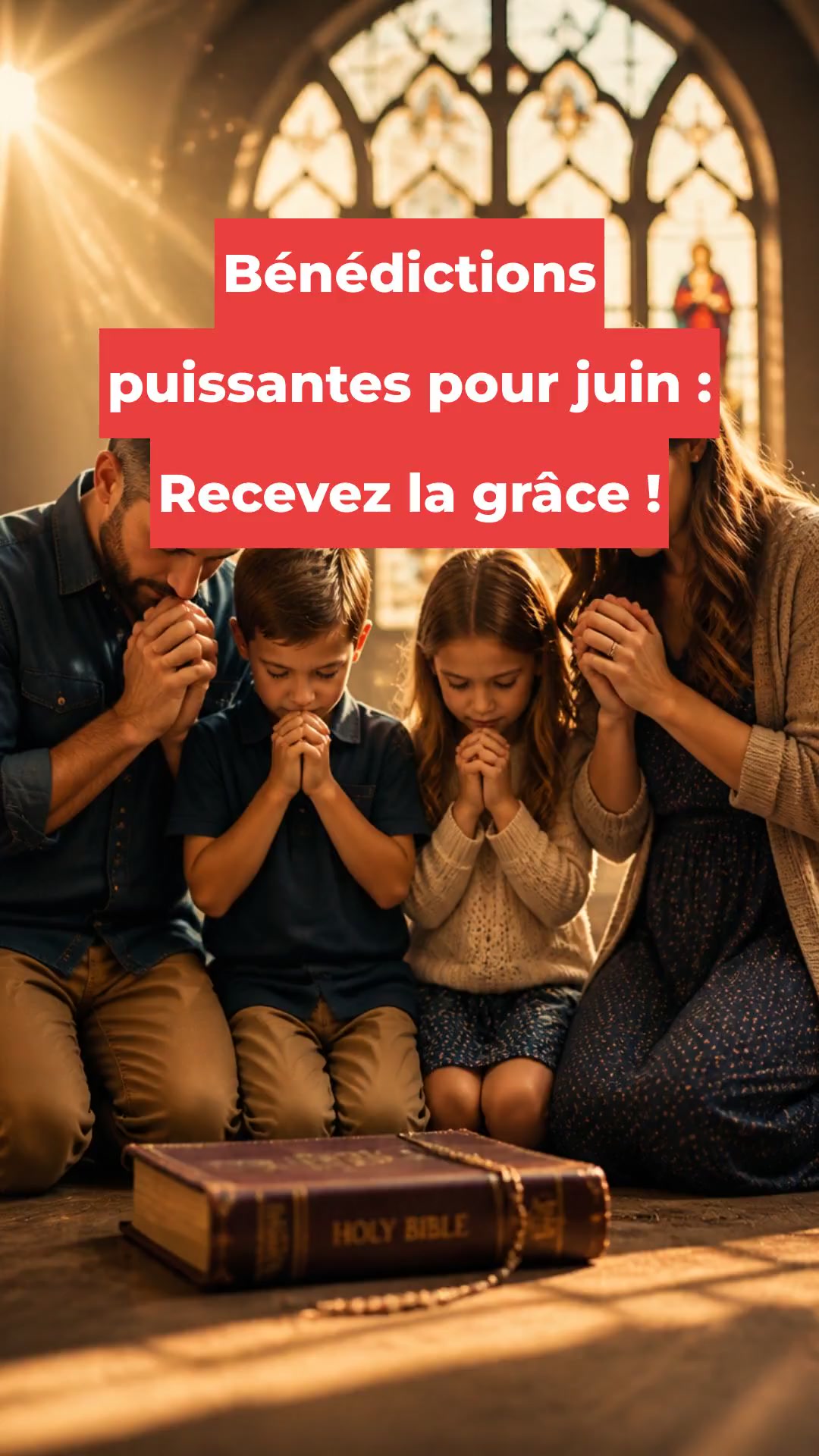 Bénédictions puissantes pour juin : Recevez la grâce !