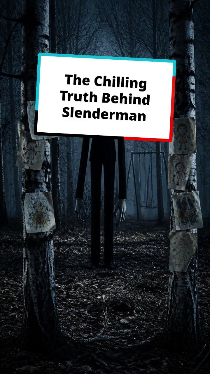 The Chilling Truth Behind Slenderman