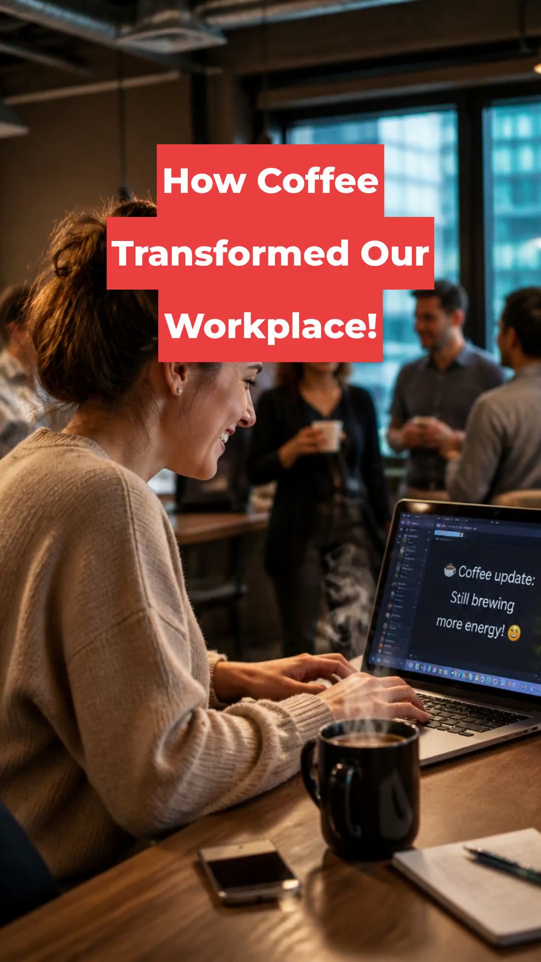 How Coffee Transformed Our Workplace!