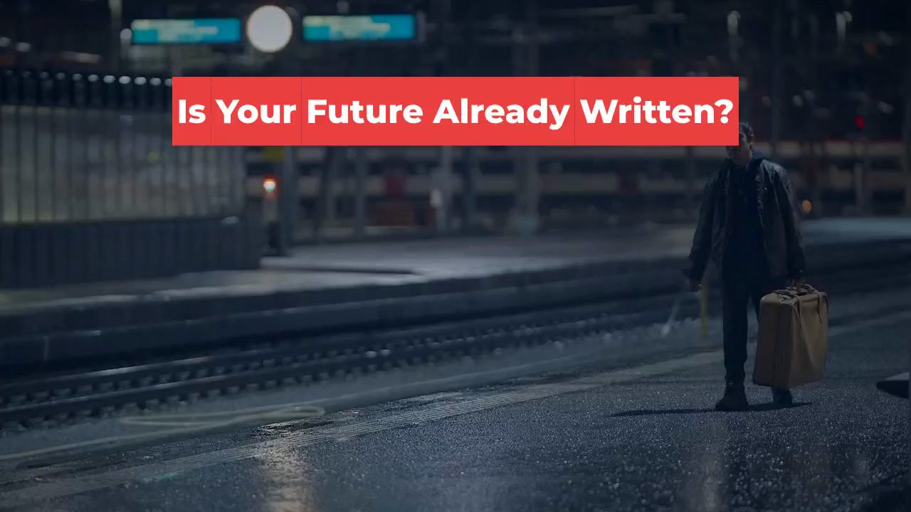 Is Your Future Already Written?