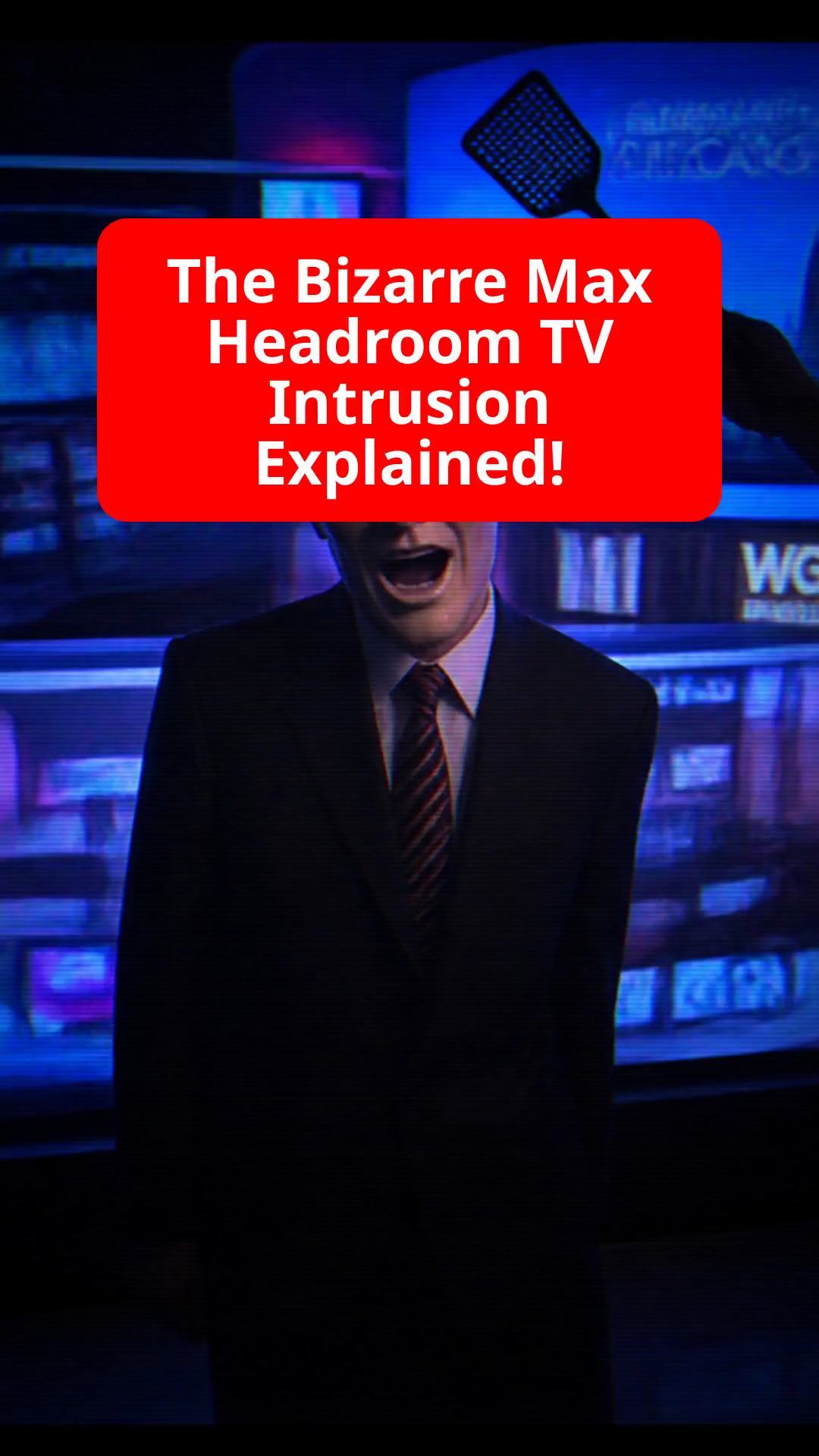 The Bizarre Max Headroom TV Intrusion Explained!