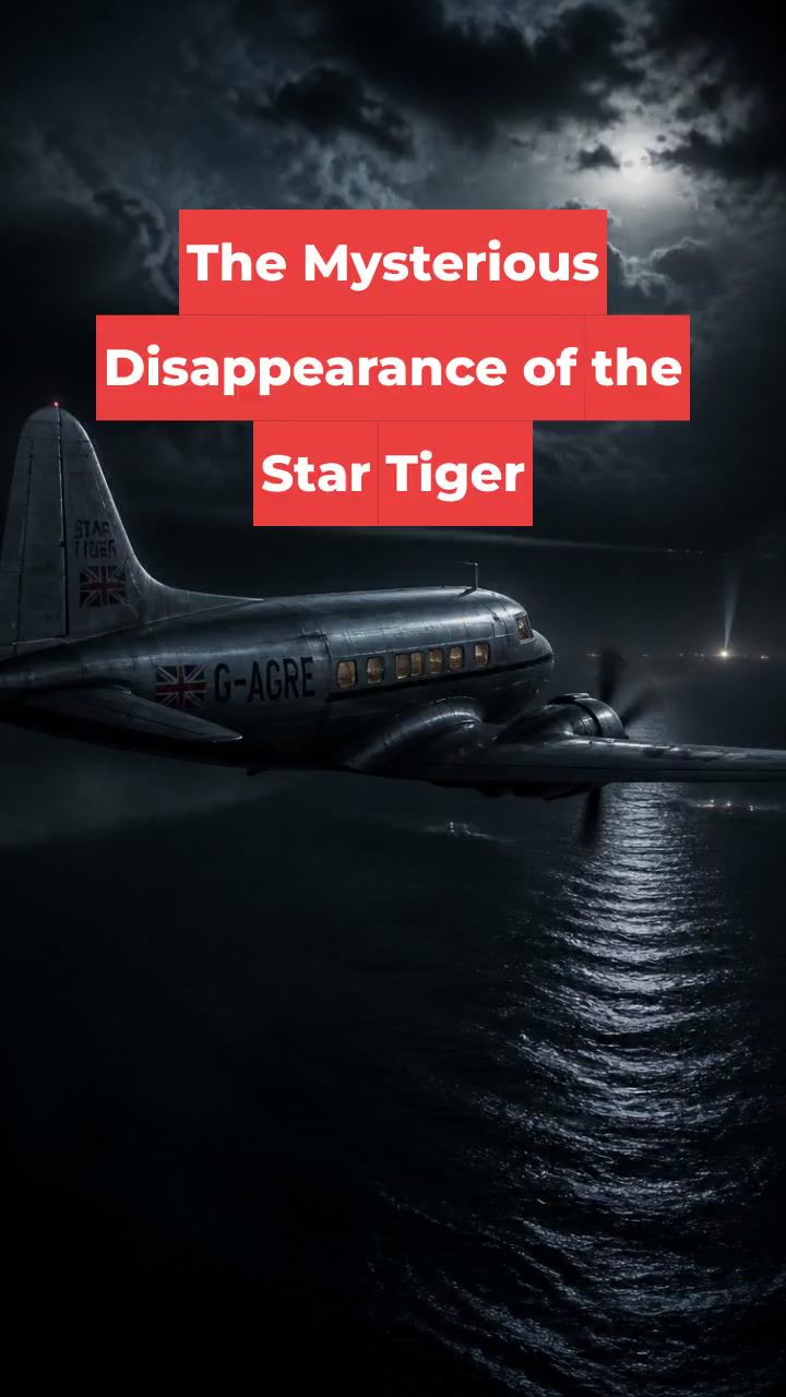The Mysterious Disappearance of the Star Tiger