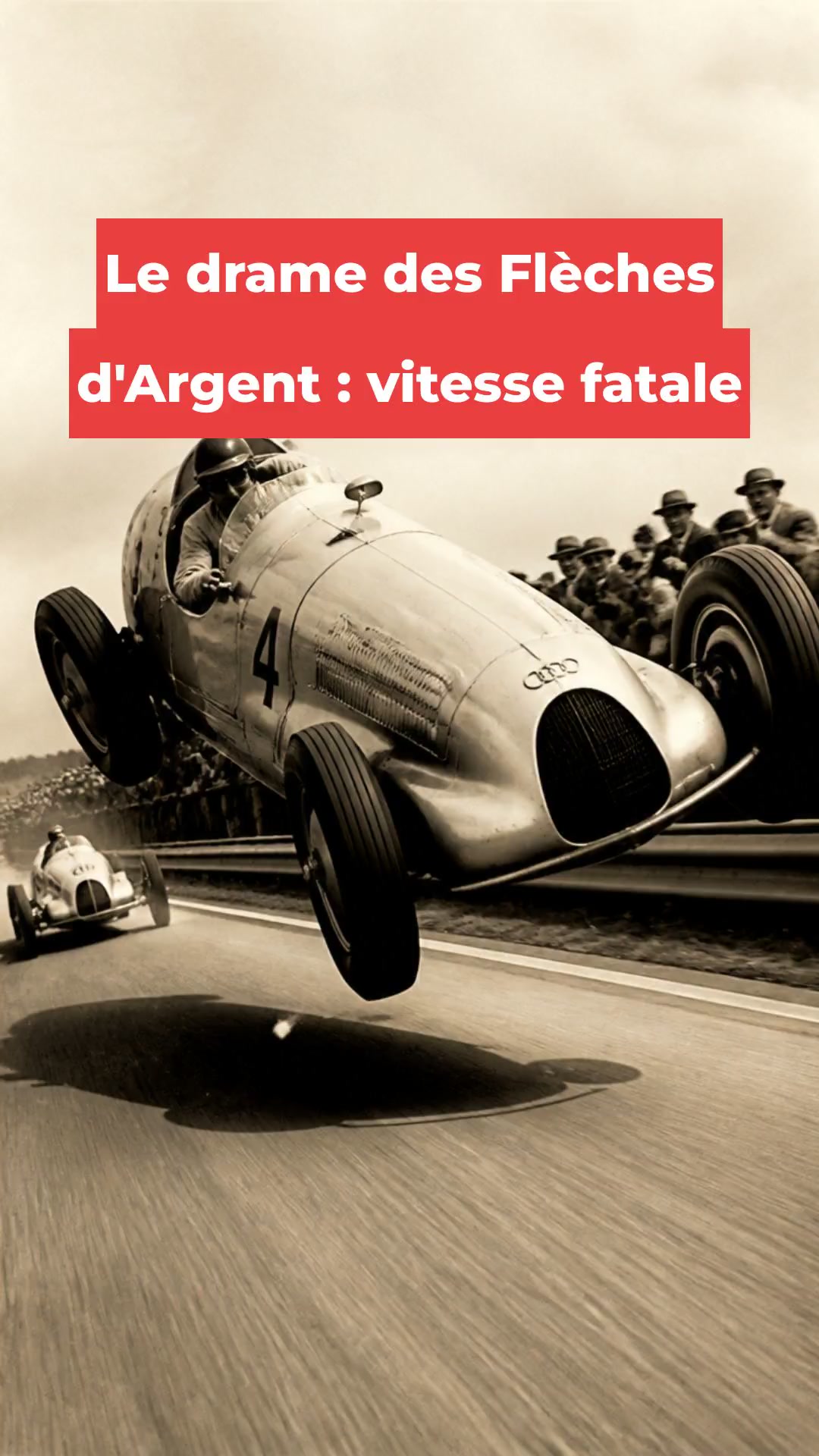 Le drame des Flèches d'Argent : vitesse fatale