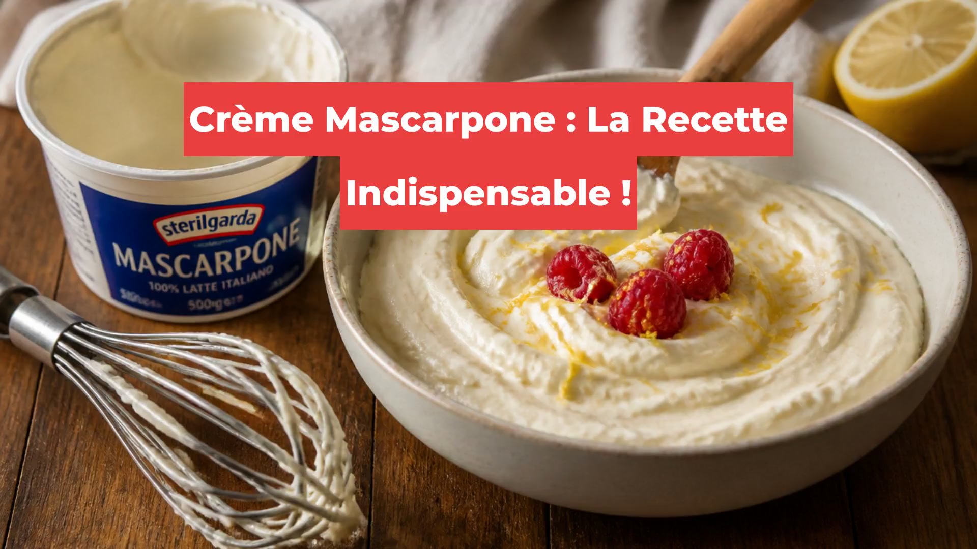 Crème Mascarpone : La Recette Indispensable !