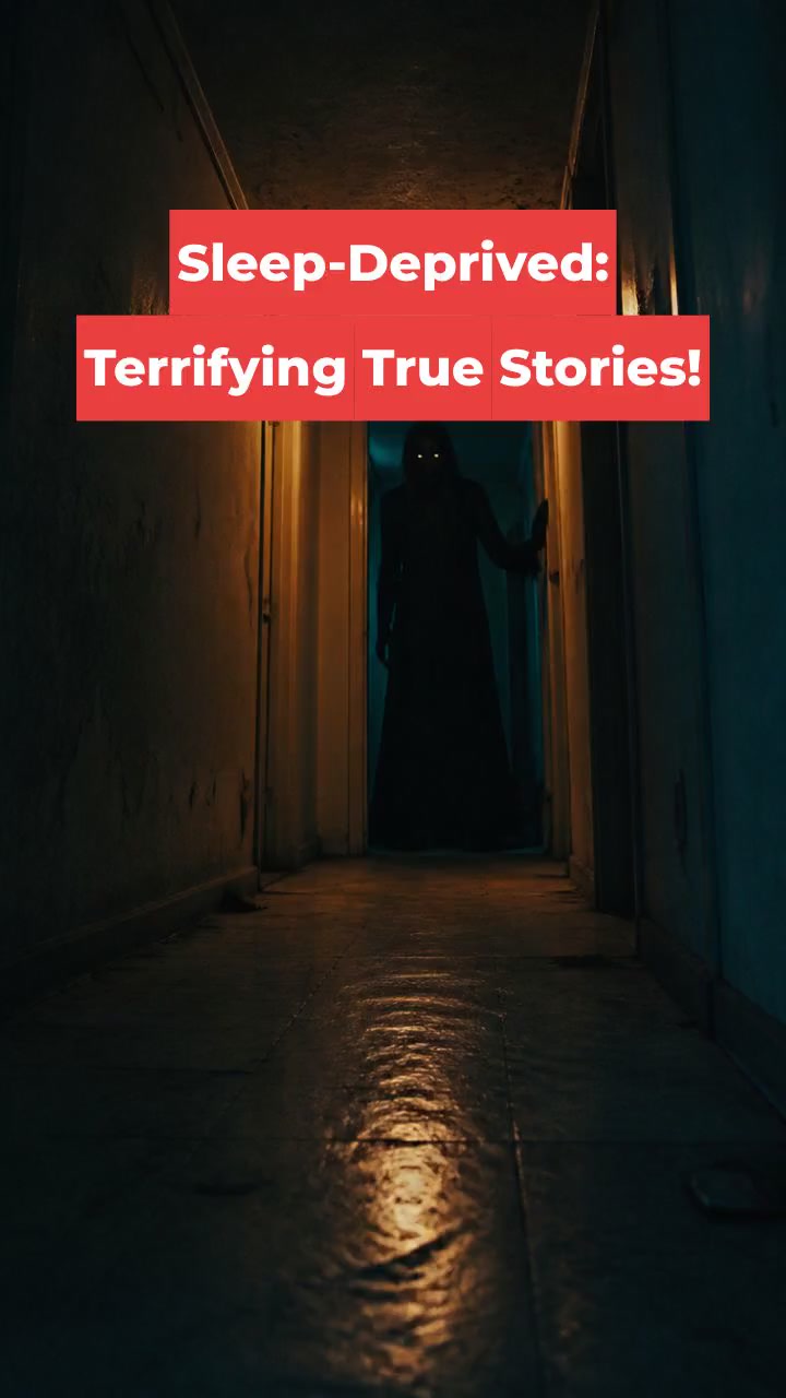 Sleep-Deprived: Terrifying True Stories!